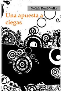 Descargar Una apuesta a ciegas: Cuentos y Poemas pdf, epub, ebook