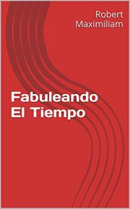Descargar Fabuleando El Tiempo pdf, epub, ebook