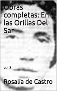 Descargar Obras completas: En las Orillas Del Sar: vol 3 pdf, epub, ebook