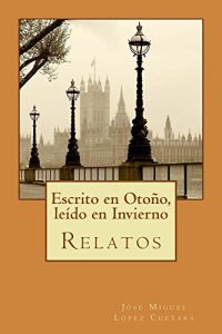 Descargar Escrito en Otoño, leído en Invierno pdf, epub, ebook