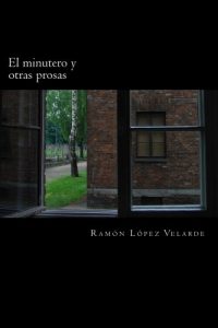 Descargar El minutero y otras prosas (Lecturas hispánicas) pdf, epub, ebook