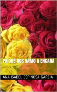 Descargar PA QUÉ NOS VAMO A ENGAÑÁ pdf, epub, ebook