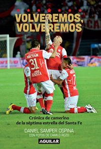 Descargar Volveremos, volveremos. Crónica de camerino de la séptima estrella del Santa Fe pdf, epub, ebook
