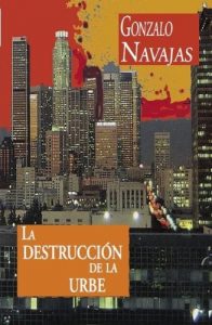 Descargar La destruccion de la urbe (Ficciones del Siglo XXI nº 4) pdf, epub, ebook