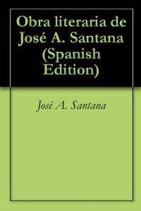 Descargar Obra literaria de José A. Santana pdf, epub, ebook