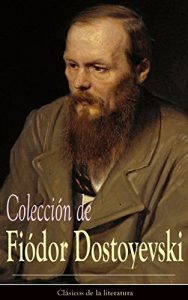 Descargar Colección de Fiódor Dostoyevski: Clásicos de la literatura pdf, epub, ebook