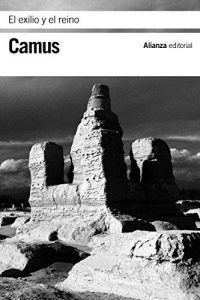 Descargar El exilio y el reino (El Libro De Bolsillo – Bibliotecas De Autor – Biblioteca Camus) pdf, epub, ebook