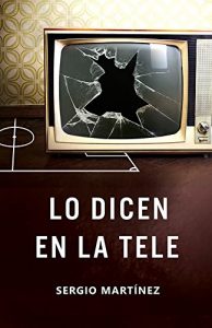 Descargar Lo dicen en la tele pdf, epub, ebook