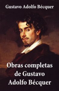 Descargar Obras completas de Gustavo Adolfo Bécquer pdf, epub, ebook