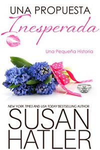 Descargar Una Propuesta Inesperada (Sueños Preciados nº 4) pdf, epub, ebook