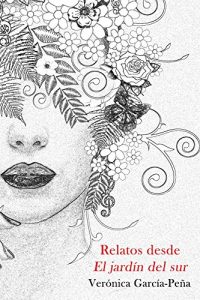 Descargar Relatos desde El jardín del sur pdf, epub, ebook
