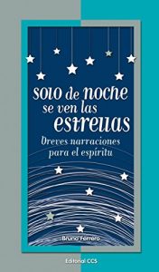 Descargar Solo de noche se ven las estrellas (La zarza ardiente) pdf, epub, ebook