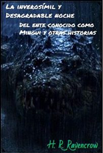 Descargar La inverosímil y desagradable noche del horroroso y asqueroso ente conocido como Mingui y otras horrorosas historias  (Historias de Terror nº 1) pdf, epub, ebook