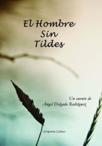 Descargar El Hombre Sin Tildes pdf, epub, ebook