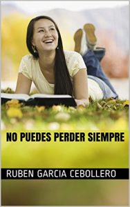Descargar No puedes perder siempre pdf, epub, ebook