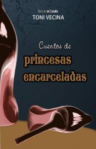Descargar Cuentos de princesas encarceladas (Diario de un Canalla) pdf, epub, ebook