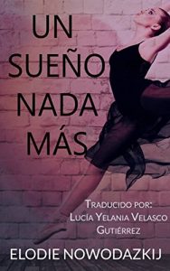 Descargar Un sueño nada más pdf, epub, ebook