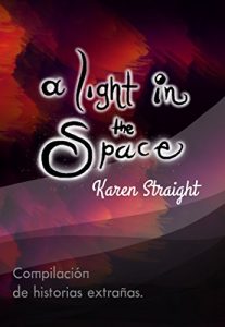Descargar A light in the Space: Compilación de historias extrañas pdf, epub, ebook