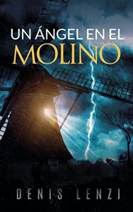 Descargar Un ángel en el molino pdf, epub, ebook