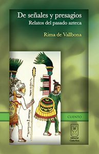 Descargar De señales y presagios. Relatos del pasado azteca pdf, epub, ebook