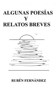 Descargar Algunas poesías y relatos breves pdf, epub, ebook