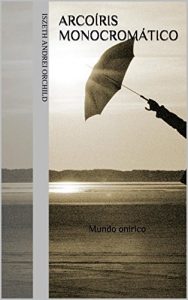 Descargar Arcoíris Monocromático: Mundo onírico pdf, epub, ebook