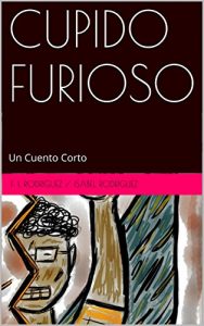 Descargar CUPIDO FURIOSO: Un Cuento Corto pdf, epub, ebook