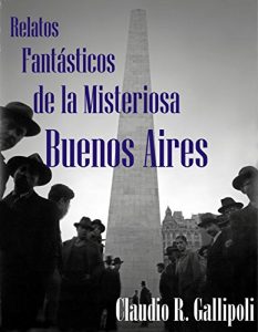 Descargar Relatos Fantásticos de la Misteriosa Buenos Aires pdf, epub, ebook