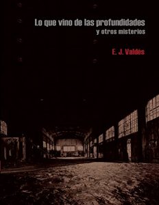 Descargar Lo que vino de las profundidades y otros misterios pdf, epub, ebook