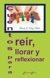 Descargar Cuentos para reír, llorar y reflexionar pdf, epub, ebook