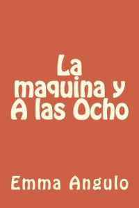 Descargar La Maquina y A las Ocho pdf, epub, ebook
