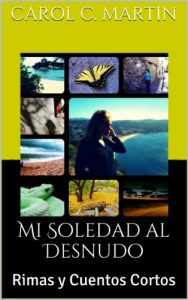 Descargar Mi Soledad al Desnudo: Rimas y Cuentos Cortos pdf, epub, ebook