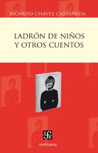 Descargar Ladrón de niños y otros cuentos (Centzontle) pdf, epub, ebook