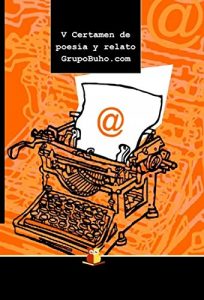 Descargar V Certamen de poesía y relato GrupoBuho.com pdf, epub, ebook