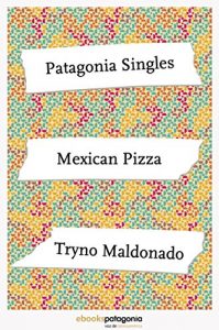 Descargar Mexican Pizza (ebooks Patagonia Singles) pdf, epub, ebook