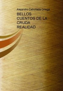 Descargar BELLOS CUENTOS DE LA CRUDA REALIDAD pdf, epub, ebook