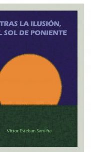 Descargar TRAS LA ILUSIÓN, EL SOL DE PONIENTE pdf, epub, ebook