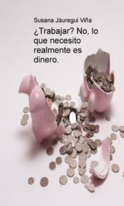 Descargar ¿Trabajar? No, lo que necesito realmente es dinero. pdf, epub, ebook