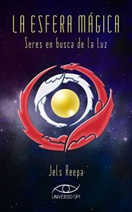 Descargar La Esfera Mágica: Seres en busca de la Luz pdf, epub, ebook