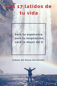 Descargar Los 17 latidos de tu vida pdf, epub, ebook