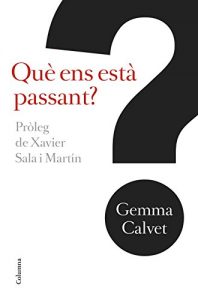 Descargar Què ens està passant?: Pròleg de Xavier Sala Martín pdf, epub, ebook