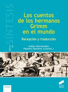 Descargar Los cuentos de los hermanos Grimm en el mundo (Libros de Síntesis) pdf, epub, ebook