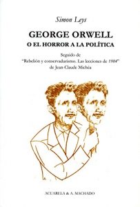 Descargar George Orwell: O el horror a la política (Acuarela & A. Machado nº 29) pdf, epub, ebook