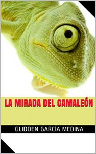 Descargar La Mirada del Camaleón pdf, epub, ebook