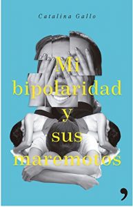 Descargar Mi bipolaridad y sus maremotos pdf, epub, ebook