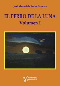Descargar El Perro de la Luna. Volumen I pdf, epub, ebook