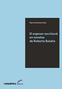 Descargar El espesor escritural en novelas de Roberto Bolaño (JQKA) pdf, epub, ebook