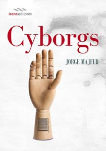 Descargar Cyborgs (Ensayo nº 1) pdf, epub, ebook