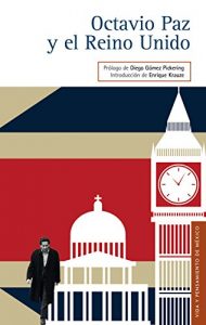 Descargar Octavio Paz y el Reino Unido (Vida y Pensamiento de Mexico) pdf, epub, ebook