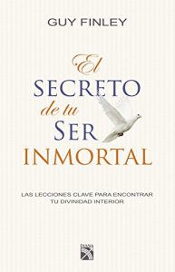 Descargar El secreto de tu ser inmortal pdf, epub, ebook